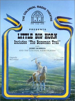 Little Big Horn and The Bozeman Trail - Audiobook